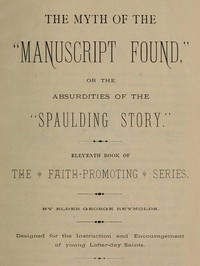 The Myth of the "Manuscript Found," or the Absurdities of the "Spaulding Story"