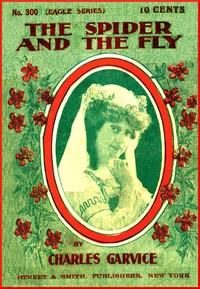 The spider and the fly :  or, An undesired love