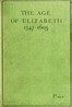 The Age of Elizabeth (1547-1603)
