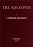 Tre racconti: Il cane del cieco - Un genio sconosciuto - Galatea