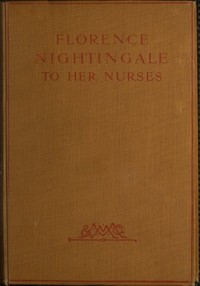 Florence Nightingale to Her Nurses