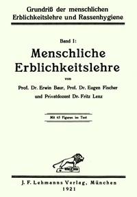 Grundriß der menschlichen Erblichkeitslehre und Rassenhygiene (1/2)