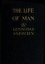 The Life of Man: A Play in Five Acts