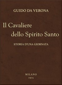 Il Cavaliere dello Spirito Santo: Storia d'una giornata