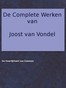 De complete werken van Joost van Vondel. De Heerlijkheid van Salomon