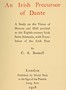 An Irish precursor of Dante :  a study on the Vision of Heaven and Hell ascribed to the eighth-century Irish saint Adamnán, with translation of the Irish text