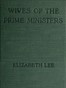 Wives of the Prime Ministers, 1844-1906