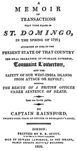 A Memoir of Transactions That Took Place in St. Domingo, in the Spring of 1799