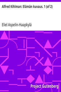Alfred Kihlman: Elämän kuvaus. 1 (of 2)