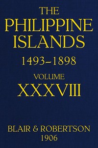 The Philippine Islands, 1493-1898, Volume 38, 1674-1683