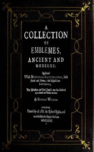 A Collection of Emblemes, Ancient and Moderne