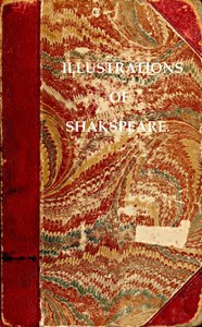 Illustrations of Shakspeare, and of Ancient Manners: