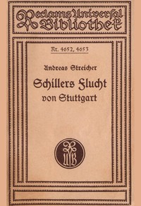 Schillers Flucht von Stuttgart und Aufenthalt in Mannheim von 1782-1785