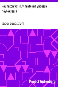 Rauhaton yö: Huvinäytelmä yhdessä näytöksessä