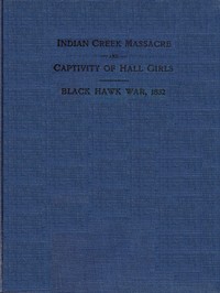 Indian Creek Massacre and Captivity of Hall Girls