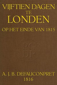 Vijftien dagen te Londen, op het einde van 1815.