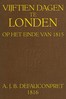 Vijftien dagen te Londen, op het einde van 1815.