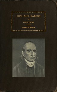 The Life and Labors of Elias Hicks