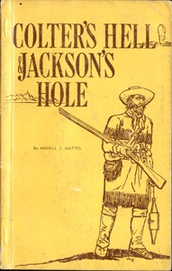 Colter's Hell and Jackson's Hole