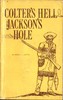 Colter's Hell and Jackson's Hole