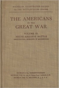 The Americans in the Great War; v. 3. The Meuse-Argonne Battlefields