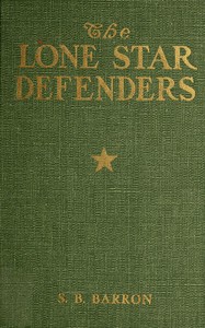 The Lone Star Defenders :  a chronicle of the Third Texas Cavalry, Ross' Brigade