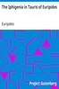 The Iphigenia in Tauris of Euripides