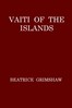 Vaiti of the Islands
