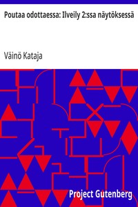 Poutaa odottaessa: Ilveily 2:ssa näytöksessä