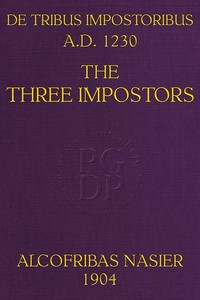 De Tribus Impostoribus, A. D. 1230: The Three Impostors