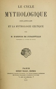 Le cycle mythologique irlandais et la mythologie celtique