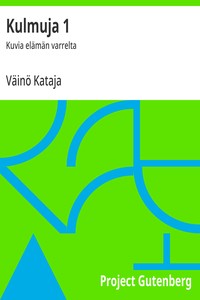 Kulmuja 1 :  Kuvia elämän varrelta