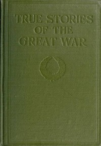 True Stories of the Great War, Volume 5 (of 6)