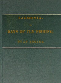 Salmonia; Or, Days of Fly Fishing