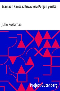 Erämaan kansaa: Kuvauksia Pohjan periltä