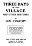 Three Days in the Village, and Other Sketches.