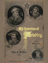 The Invention of Printing.