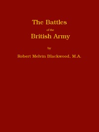 The battles of the British Army :  being a popular account of all the principal engagements during the last hundred years