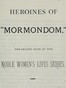Heroines of "Mormondom"