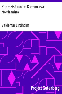 Kun metsä kuolee: Kertomuksia Norrlannista