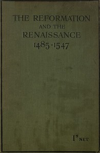 The Reformation and the Renaissance (1485-1547)