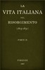 La vita Italiana nel Risorgimento (1815-1831), parte 2