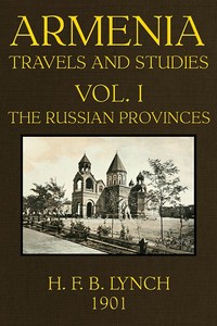 Armenia, Travels and Studies (Volume 1 of 2)