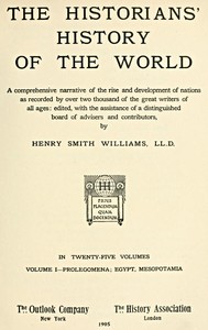 The historians' history of the world in twenty-five volumes, volume 01 :  Prolegomena; Egypt, Mesopotamia