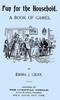 Fun for the Household: A Book of Games