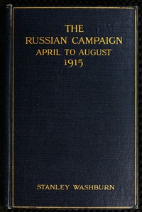 The Russian Campaign, April to August, 1915
