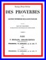Dictionnaire étymologique, historique et anecdotique des proverbes et des locutions proverbiales de la Langue Française en rapport avec de proverbes et des locutions proverbiales des autres langues