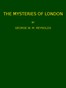 The Mysteries of London, v. 4/4