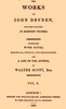 The works of John Dryden, now first collected in eighteen volumes. Volume 10