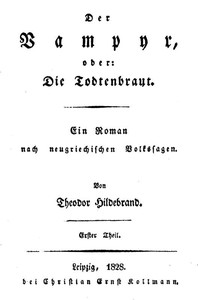 Der Vampyr, oder: Die Todtenbraut. Erster Theil.